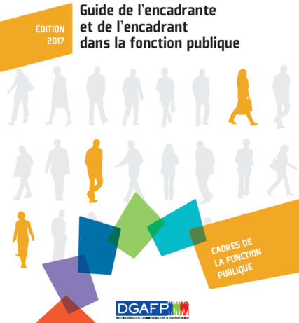 Guide de l'encadrante et de l'encadant dans la Fonction Publique Guide de l'encadrante et de l'encadant dans la Fonction Publique