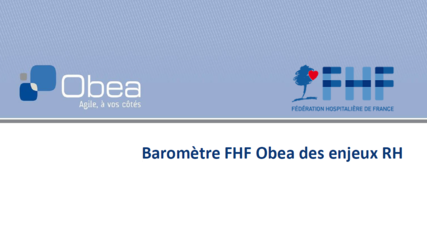 3ème édition du Baromètre FHF Obea des enjeux RH 3ème édition du Baromètre FHF Obea des enjeux RH