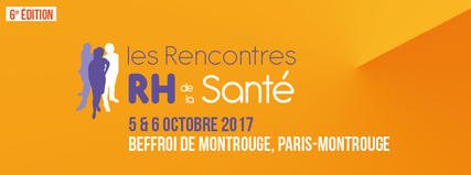 6ème édition des Rencontres RH de la Santé 2017 6ème édition des Rencontres RH de la Santé 2017