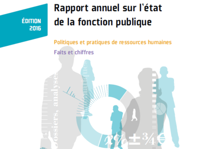 Rapport annuel sur l’état de la Fonction Publique - Edition 2016 Rapport annuel sur l’état de la Fonction Publique - Edition 2016